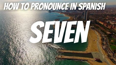 7 in spanish|how to say 7 in spanish.